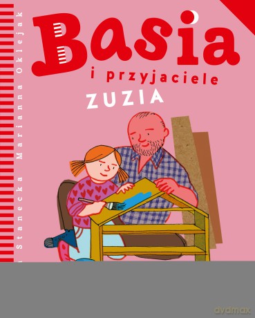 Zuzia. Basia i przyjaciele - Zofia Stanecka [KSIĄŻKA]