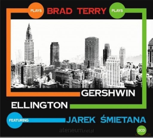 Brad Terry Jarek Śmietana plays Gershwin Ellington [CD]