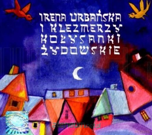 Irena Urbańska i Klezmerzy - Kołysanki Żydowskie [CD]