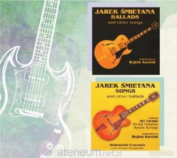 Jarek Śmietana: Ballads and../Songs and.. [CD]