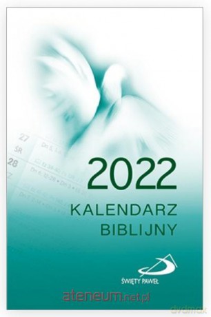 Kalendarz 2022 biblijny [KALENDARZ]