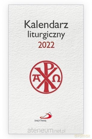 Kalendarz 2022 liturgiczny [KALENDARZ]