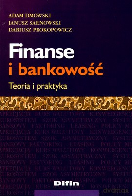 Finanse I Bankowość Teoria I Praktyka [KSIĄŻKA]