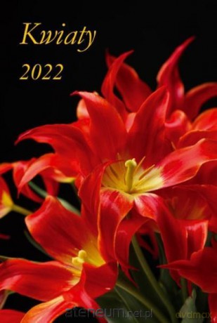 Kalendarz 2022 Ścienny dwustronny Kwiaty [KALENDARZ]