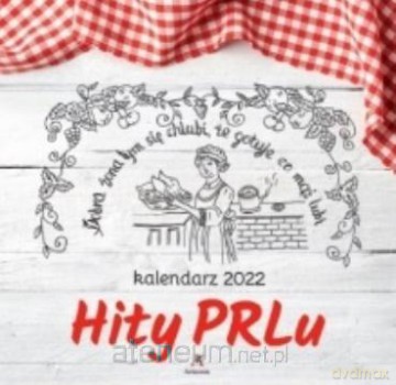 Kalendarz 2022 Ścienny Hity PRLu [KALENDARZ]