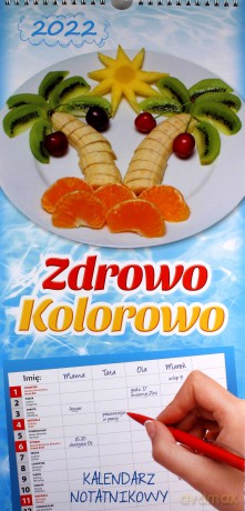 Kalendarz 2022 Ścienny Zdrowo kolorowo [KALENDARZ]