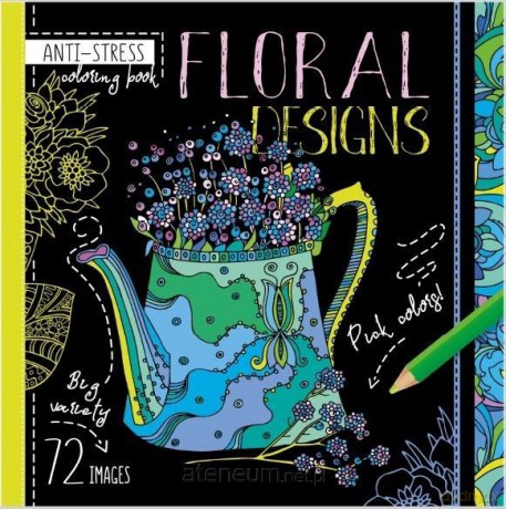 Kolorowanka antystresowa 200x200 Floral Designs [KSIĄŻKA]