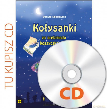 Kołysanki ze srebrnego koszyczka [CD]