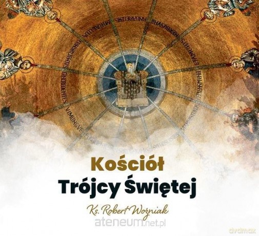Kościół Trójcy Świętej. Audiobook [AUDIOBOOK]