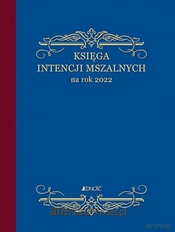 Księga intencji mszalnych na rok 2022 [KSIĄŻKA]