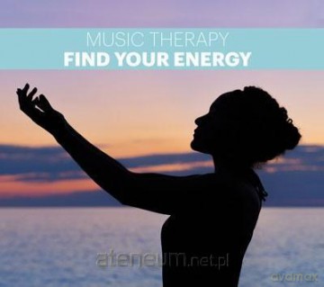 Music Theraphy. Find your energy [CD]