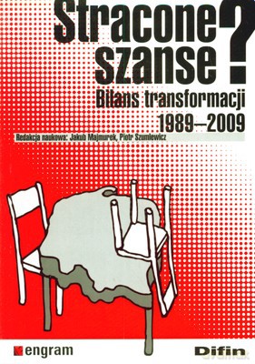 Stracone Szanse Bilans Transformacji 1989-2009 [KSIĄŻKA]