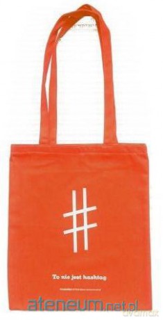 Torba pomarańczowa - To nie jest hashtag