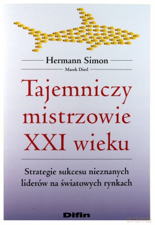Tajemniczy Mistrzowie XXI Wieku - Hermann Simon [KSIĄŻKA]