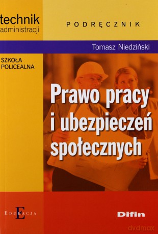 Prawo Pracy I Ubezpieczeń Społecznych - Tomasz Niedziński [KSIĄŻKA]