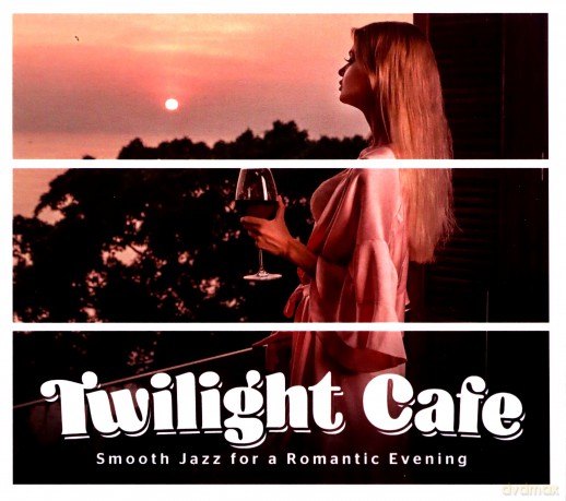 Twilght Cafe. Smooth Jazz for a Romantic [CD]