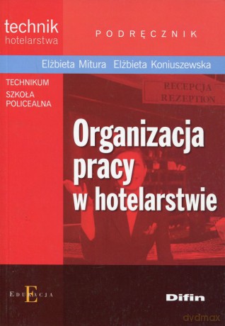Organizacja Pracy W Hotelarstwie [KSIĄŻKA]