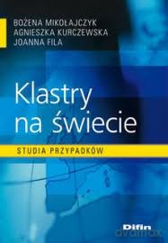 Klastry na świecie. Studia przypadków  [KSIĄŻKA]