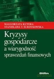 Kryzysy Gospodarcze A Wiarygodność Sprawozdań Finansowych [KSIĄŻKA]