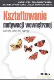 Kształtowanie Motywacji Wewnętrznej [KSIĄŻKA]