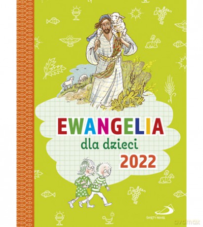 Ewangelia dla dzieci 2022 [KSIĄŻKA]