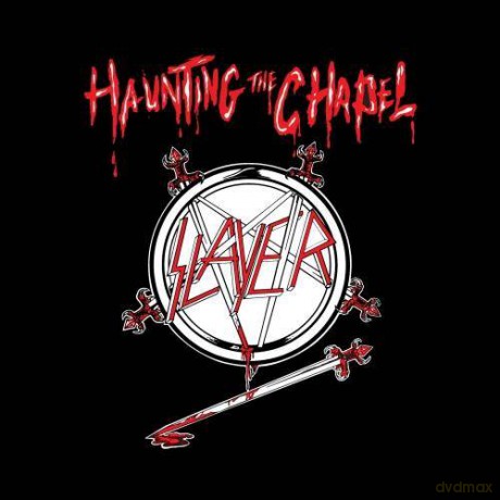 Slayer: Haunting The Chapel [CD]