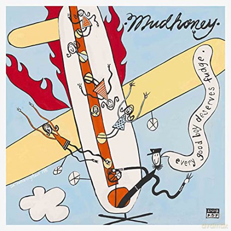 Mudhoney: Every Good Boy Deserves Fudge - 30th Anniversary Edition (digipack) [2CD]