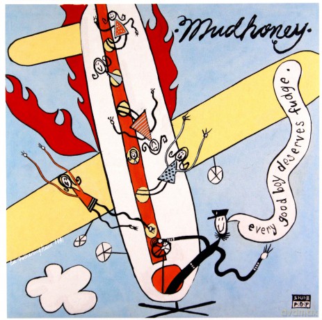 Mudhoney: Every Good Boy Deserves Fudge - 30th Anniversary Edition (digipack) [2CD]