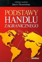 Podstawy Handlu Zagranicznego - Jerzy Dudziński [KSIĄŻKA]
