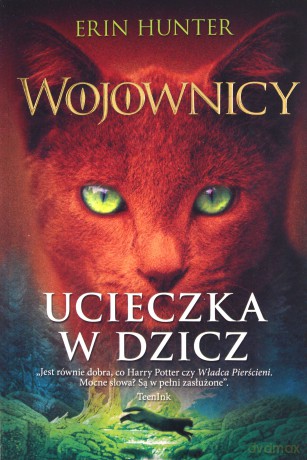 Wojownicy (Tom 1) Ucieczka w dzicz - Erin Hunter [KSIĄŻKA]