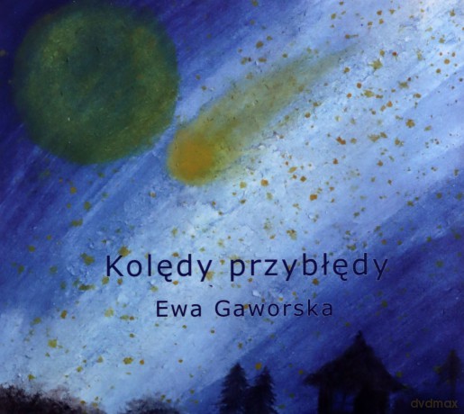 Ewa Gaworska: Kolędy Przybłędy [CD]