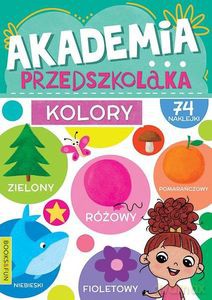 Akademia przedszkolaka. Kolory [KSIĄŻKA]