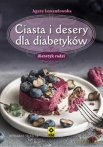 Ciasta i desery dla diabetyków - Agata Lewandowska [KSIĄŻKA]