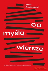 Co myślą wiersze - Artur Grabowski [KSIĄŻKA]