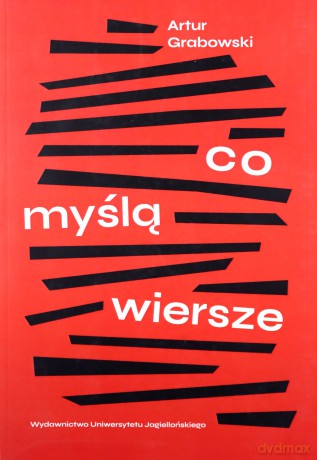 Co myślą wiersze - Artur Grabowski [KSIĄŻKA]