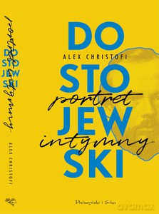Dostojewski. Portret intymny - Alex Christofi [KSIĄŻKA]