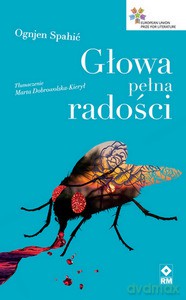 Głowa pełna radości - Ognjen Spahić [KSIĄŻKA]