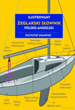 Ilustrowany żeglarski słownik polsko-angielski - Krzysztof Siemieński [KSIĄŻKA]
