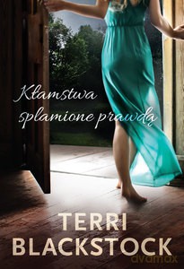 Kłamstwa splamione prawdą - Terri Blackstock [KSIĄŻKA]