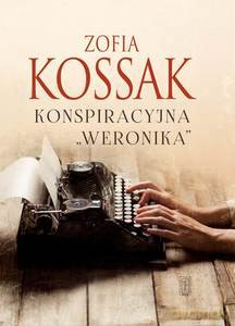 Konspiracyjna "Weronika" - Zofia Kossak [KSIĄŻKA]