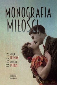 Monografia miłości - Alicja Helman [KSIĄŻKA]