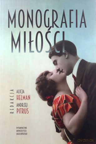 Monografia miłości - Alicja Helman [KSIĄŻKA]