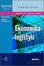 Ekonomika logistyki - Teresa Truś, Eugeniusz Januła [KSIĄŻKA]