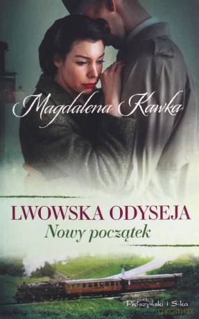 Nowy początek. Lwowska odyseja - Magdalena Kawka [KSIĄŻKA]