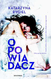 Opowiadacz - Katarzyna Rygiel [KSIĄŻKA]