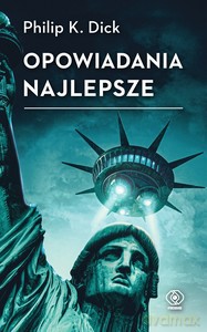 Opowiadania najlepsze - K. Dick Philip [KSIĄŻKA]