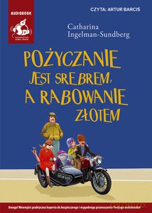 Pożyczanie jest srebrem a rabowanie złotem - Catharina Ingelman-Sundberg [AUDIOBOOK]