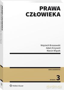 Prawa człowieka (wyd. 3/2021) - Wojciech Brzozowski, Adam Krzywoń [KSIĄŻKA]