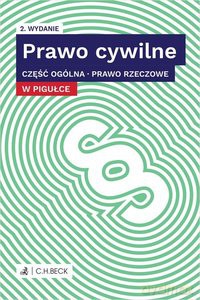 Prawo cywilne w pigułce Część ogólna Prawo rzeczowe [KSIĄŻKA]