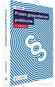 Prawo gospodarcze publiczne w pigułce [KSIĄŻKA]